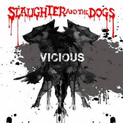 Slaughter And The Dogs : Vicious